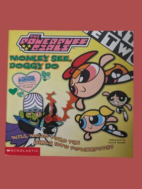 10/$25 The Powerpuff Girls Monkey See, Doggy Do Storybook